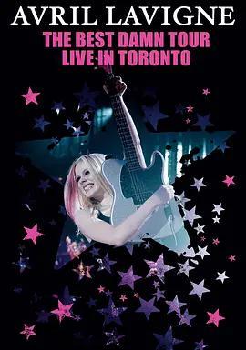 Avril Lavigne:The Best Damn Tour - Live in Toronto