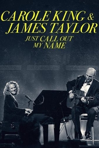 Carole King  James Taylor:Just Call Out My Name2022