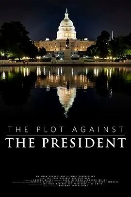 The Plot Against the President